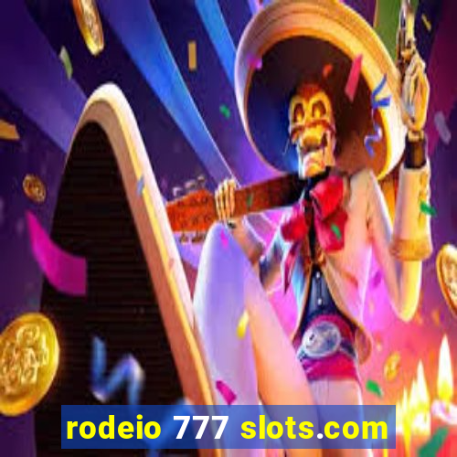 rodeio 777 slots.com